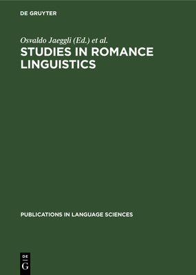 Studies in Romance Linguistics: Selected Papers of the Fourteenth Linguistic Symposium on Romance Languages (Publications in Language Sciences, 24)