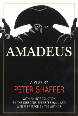 Amadeus: A Play by Peter Shaffer