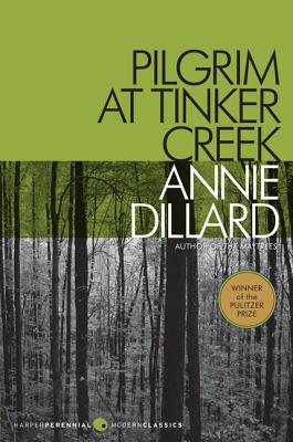 Pilgrim at Tinker Creek (Harper Perennial Modern Classics)