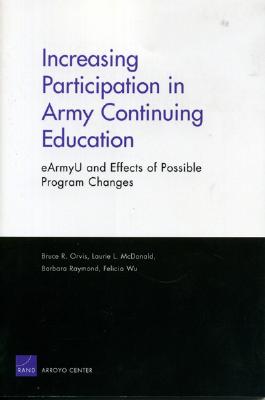 Increasing Participation in Army Continuning Education: eArmyU and Effects of Possible Program Changes