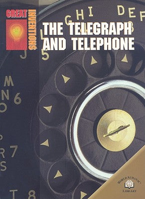 Telegraph and Telephone (Great Inventions)