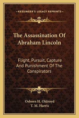 The Assassination of Abraham Lincoln (Library of Political Assassinations)