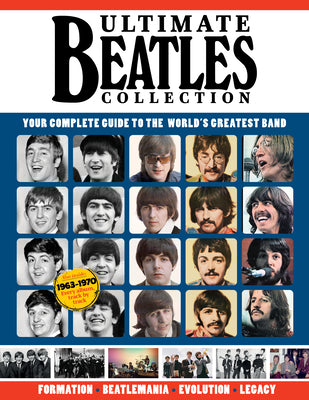 Ultimate Beatles Collection: Your Complete Guide to the World's Greatest Band (Fox Chapel Publishing) Historic Photos and Fascinating Details about Their Lives and Music (Visual History)