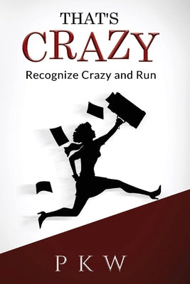 That's Crazy: Recognize Crazy and Run